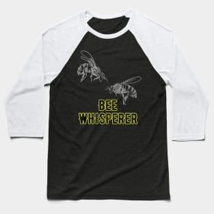 Bee Whisperer Baseball T-Shirt